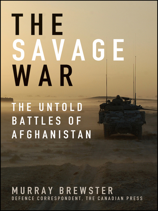 Title details for The Savage War by Murray Brewster - Available